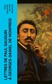 Lettres de Paul Gauguin à Georges-Daniel de Monfreid (eBook, ePUB)