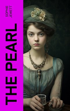 The Pearl (eBook, ePUB) - Jewett, Sophie