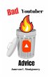 Bad Youtuber Advice (eBook, ePUB) - Bild 1