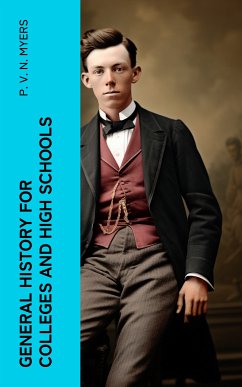 General History for Colleges and High Schools (eBook, ePUB) - Myers, P. V. N.