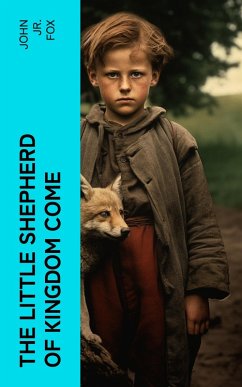 The Little Shepherd of Kingdom Come (eBook, ePUB) - Fox, John