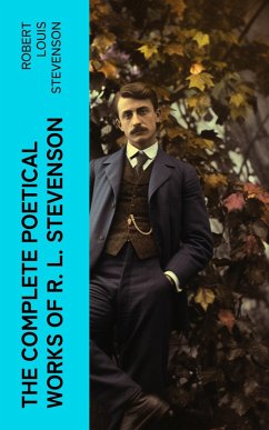 THE COMPLETE POETICAL WORKS OF R. L. STEVENSON (eBook, ePUB) - Stevenson, Robert Louis