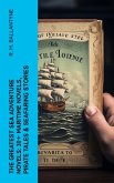 The Greatest Sea Adventure Novels: 30+ Maritime Novels, Pirate Tales & Seafaring Stories (eBook, ePUB)