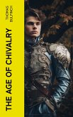 The Age of Chivalry (eBook, ePUB)