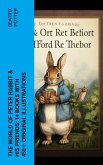 The World of Peter Rabbit & His Friends: 14 Books with 450+ Original Illustrations (eBook, ePUB)