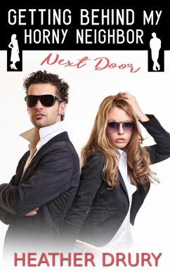 Cover Getting Behind My Horny Neighbor (Next Door, #2) (eBook, ePUB)