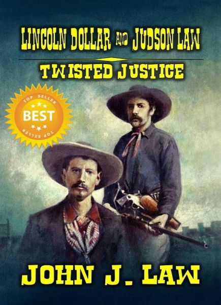 Lincoln Dollar and Judson Law - Twisted Justice (eBook, ePUB)