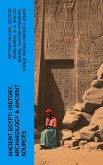 Ancient Egypt: History, Archaeology & Ancient Sources (eBook, ePUB)