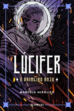 Lúcifer, o Primeiro Anjo (eBook, ePUB) - Hipólito, Marcelo