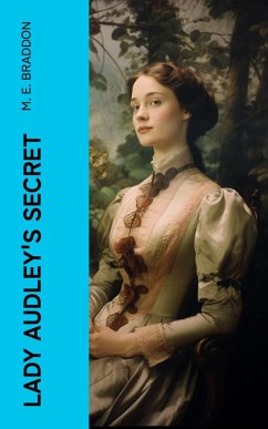 Lady Audley's Secret (eBook, ePUB) - Braddon, M. E.