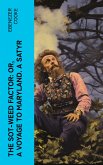 The Sot-weed Factor: or, A Voyage to Maryland. A Satyr (eBook, ePUB)