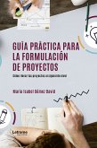 Guía práctica para la formulación de proyectos (eBook, ePUB)