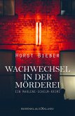 Wachwechsel in der Mörderei - Ein Marlene-Schelm-Krimi (eBook, ePUB)