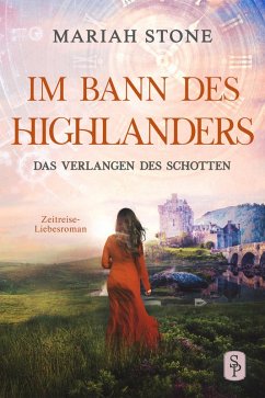 Das Verlangen des Schotten - Fünfter Band der Im Bann des Highlanders-Reihe (eBook, ePUB) - Stone, Mariah