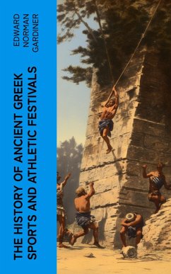 Cover The History of Ancient Greek Sports and Athletic Festivals (eBook, ePUB)