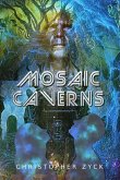 Mosaic Caverns (The Vivarium Chronicles, #1) (eBook, ePUB)