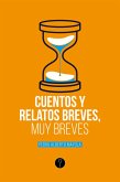 Cuentos y relatos breves, muy breves (eBook, ePUB) Cuentos y relatos breves, muy breves (eBook, ePUB)