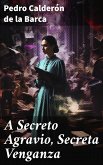 A Secreto Agravio, Secreta Venganza (eBook, ePUB)
