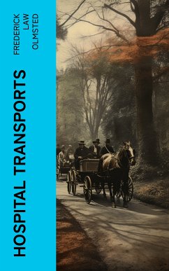 Hospital Transports (eBook, ePUB) - Olmsted, Frederick Law