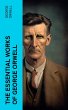 The Essential Works of George Orwell... - Bild 1