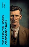 The Essential Works of George Orwell (eBook, ePUB)