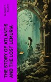 The Story of Atlantis and the Lost Lemuria (eBook, ePUB)