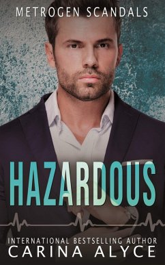 Hazardous (MetroGen Scandals, #3) (eBook, ePUB) - Alyce, Carina