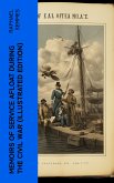 Memoirs of Service Afloat During the Civil War (Illustrated Edition) (eBook, ePUB)