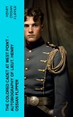 The Colored Cadet at West Point - Autobiography of Lieut. Henry Ossian Flipper (eBook, ePUB)