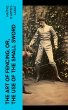 The Art of Fencing; Or, The Use of the... - Bild 1