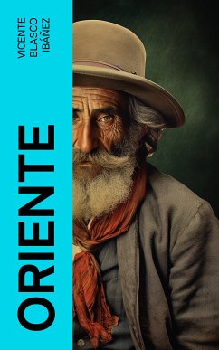 Oriente (eBook, ePUB) - Blasco Ibáñez, Vicente