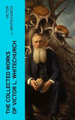 The Collected Works of Victor L. Whitechurch (eBook, ePUB) - Whitechurch, Victor L.