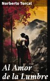 Al Amor de la Lumbre (eBook, ePUB)