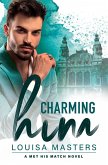 Charming Him (Met His Match, #1) (eBook, ePUB) Charming Him (Met His Match, #1) (eBook, ePUB)