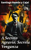 A Secreto Agravio, Secreta Venganza (eBook, ePUB)