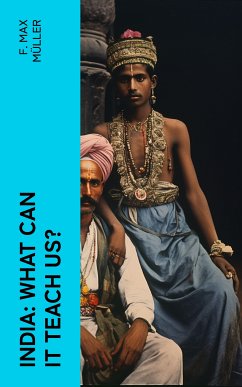 India: What can it teach us? (eBook, ePUB) - Müller, F. Max