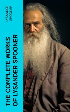 The Complete Works of Lysander Spooner (eBook, ePUB) - Spooner, Lysander