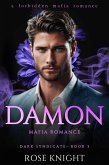 Damon: Mafia Romance (Dark Syndicate, #3) (eBook, ePUB)