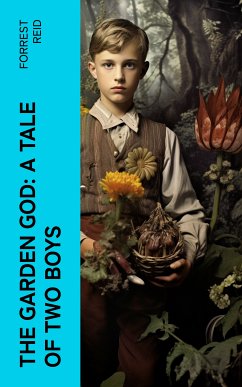 The Garden God: A Tale of Two Boys (eBook, ePUB) - Reid, Forrest