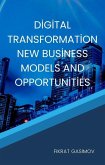 Digital Transformation New Business Models and Opportunities (eBook, ePUB)