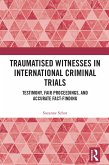 Traumatised Witnesses in International Criminal Trials (eBook, ePUB)