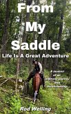 From My Saddle Life Is A Great Adventure (eBook, ePUB)