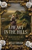 A Heart in the Hills (The Book of Roses, #2) (eBook, ePUB)