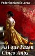 Así que Pasen Cinco Años (eBook, ePUB) - Bild 1