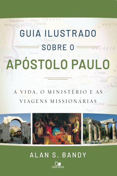 Guia ilustrado sobre o apóstolo Paulo (eBook, ePUB) Guia ilustrado sobre o apóstolo Paulo (eBook, ePUB)