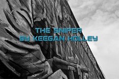 The Sniper (Short Stories, #1) (eBook, ePUB) - Holley, Keegan