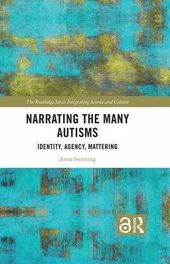 Narrating the Many Autisms (eBook, ePUB) - Stenning, Anna