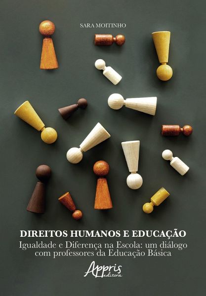 Direitos Humanos e Educação: Igualdade e Diferença na Escola - Um Diálogo com Professores da Educação Básica (eBook, ePUB)
