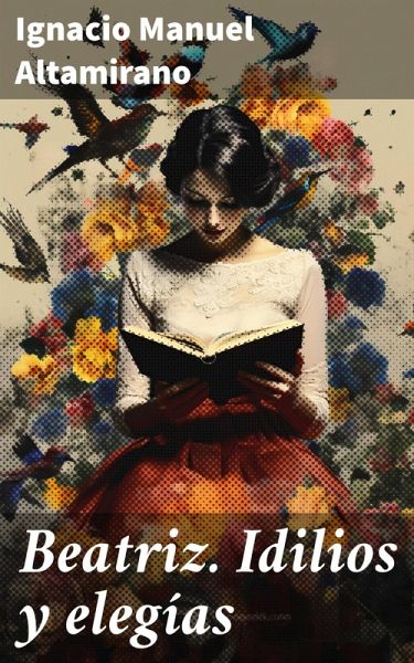 Beatriz. Idilios y elegías (eBook, ePUB)
