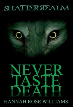 Never Taste Death (Shatterrealm, #2) (eBook, ePUB) - Williams, Hannah Rose